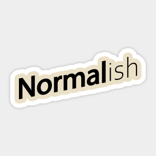 Normalish Sticker